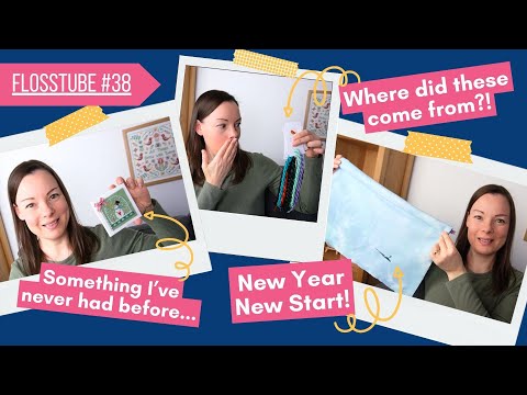 FlossTube #38 - An exciting First For Me, New Year New Starts and New Stash (Surprise?!)